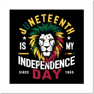 Juneteenth is my Independence Day Since 1865 Posters and Art